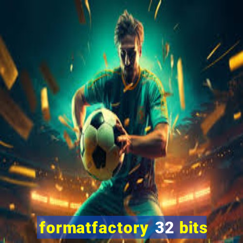 formatfactory 32 bits